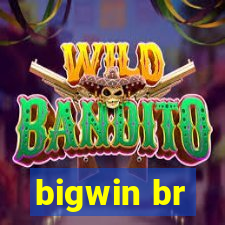 bigwin br